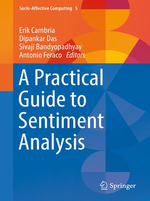 cover image of A Practical Guide to Sentiment Analysis
